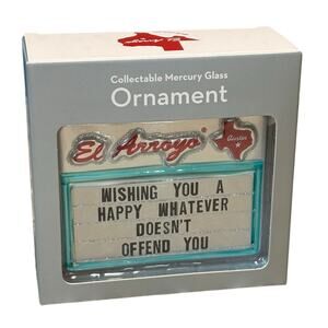El Arroyo Happy Whatever Doesn't Offend Collectable Mercury Glass Ornament New